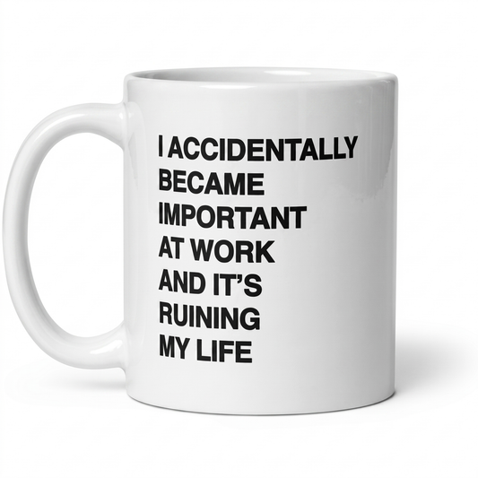 I Accidentally Became Important Mug